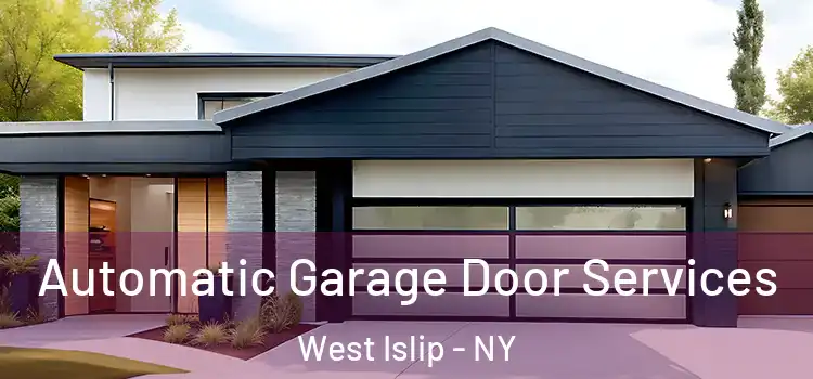  Automatic Garage Door Services West Islip - NY