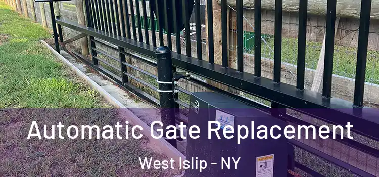  Automatic Gate Replacement West Islip - NY