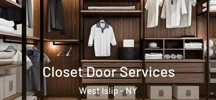  Closet Door Services West Islip - NY