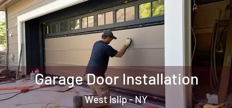  Garage Door Installation West Islip - NY