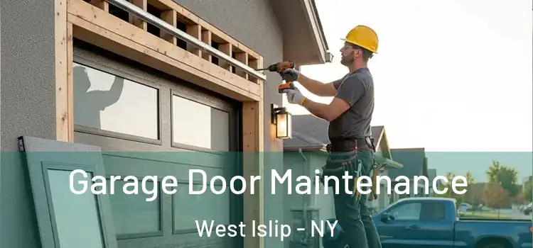  Garage Door Maintenance West Islip - NY