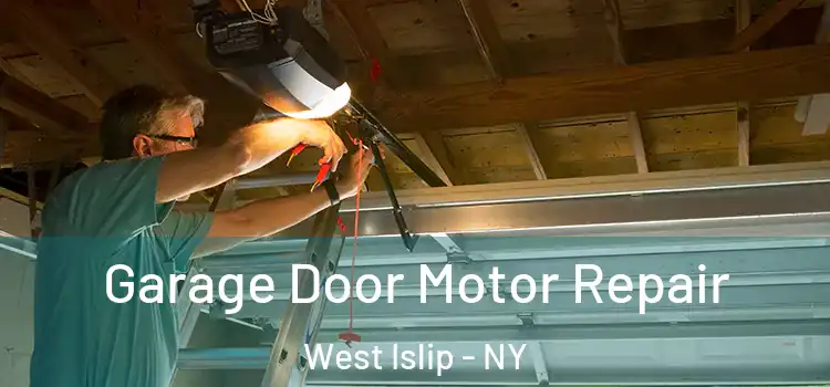  Garage Door Motor Repair West Islip - NY