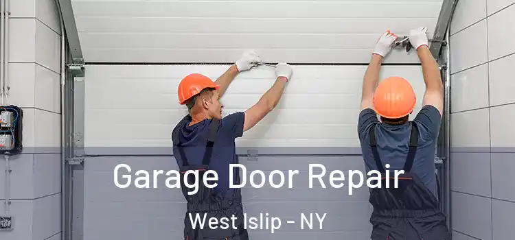  Garage Door Repair West Islip - NY