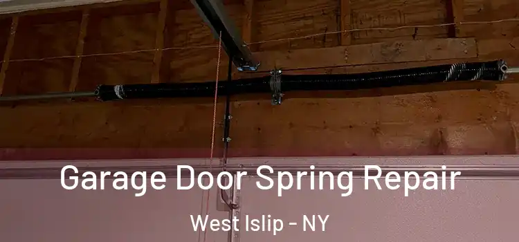  Garage Door Spring Repair West Islip - NY