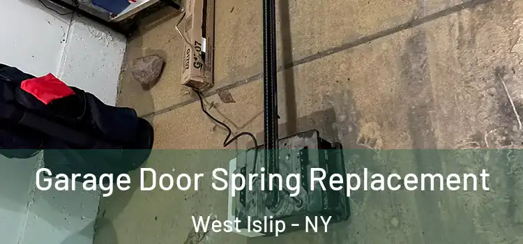  Garage Door Spring Replacement West Islip - NY