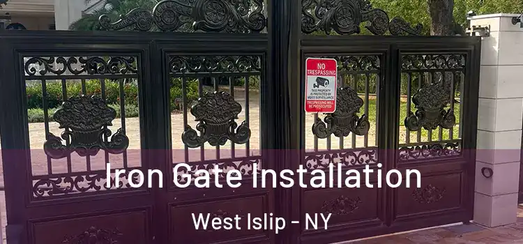  Iron Gate Installation West Islip - NY
