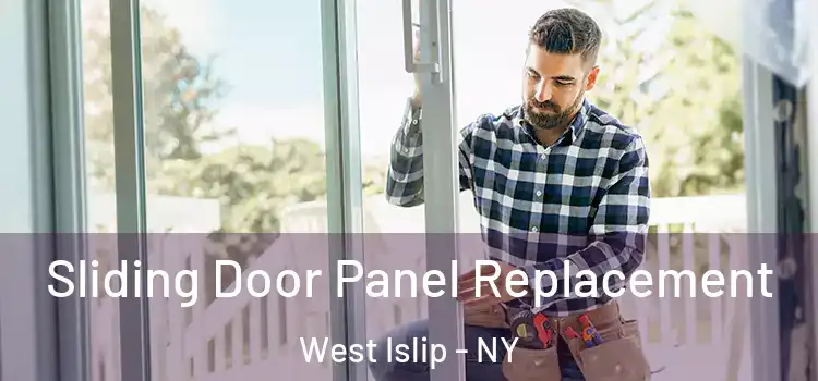  Sliding Door Panel Replacement West Islip - NY