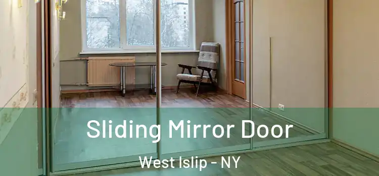  Sliding Mirror Door West Islip - NY